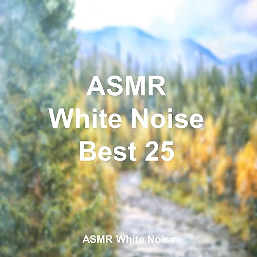 Amazon Music ASMR White NoiseのASMR 백색소음 자장가 Best 25 (ASMR 자장가, 숙면, 수면
