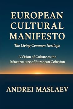 EUROPEAN CULTURAL MANIFESTO: THE LIVING COMMON HERITAGE