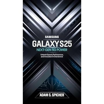 Samsung Galaxy S25 Next-Gen 5G Power : Unleash Speed, Performance, and Innovation in One Device” (English Edition)