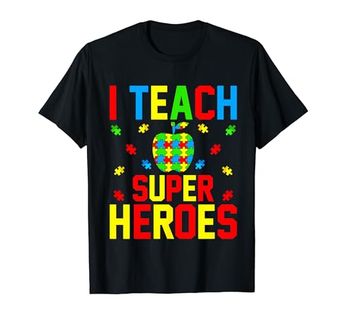 I teach superheroes - SPED Teacher Autism Awareness Maglietta