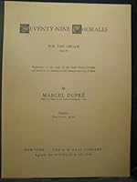 Seventy-nine Chorales for the Organ. Opus 28: Preparatory to the Study of the Bach Chorale-Preludes and Based on the Melodies of Old Chorales Used by J. S. Bach B0000CVBTO Book Cover