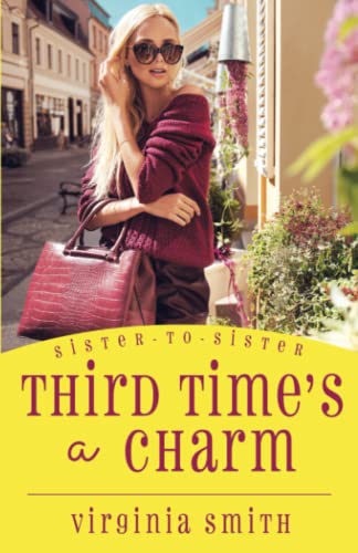 Third Time's a Charm (Sister-to-Sister) 1937671607 Book Cover