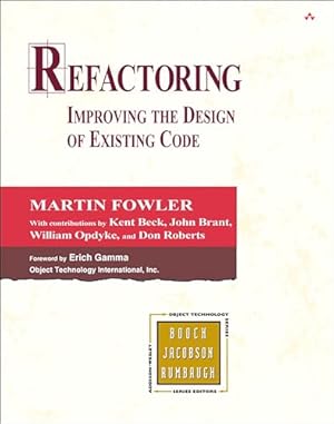Book cover Refactoring: Improving the Design of Existing Code (Addison-wesley Object Technology Series)