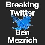 Cover of Breaking Twitter