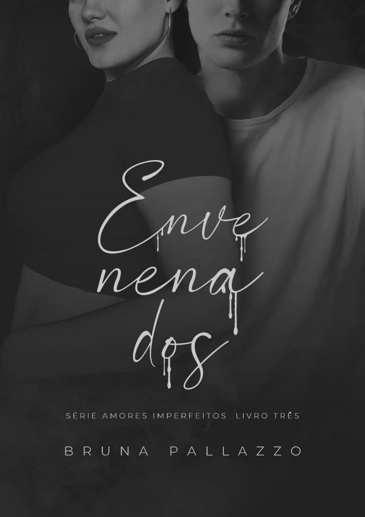 Envenenados (AMORES IMPERFEITOS Livro 3) (Portuguese Edition)
