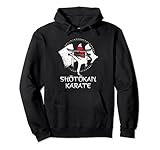 Shotokan Karate und Karate mit Karateka und Kampfkunst Pullover Hoodie