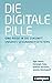 Produktbild Die digitale Pille: Eine Reise in die Zukunft unseres Gesundheitssystems