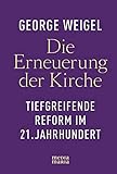  Die Erneuerung der Kirche: Tiefgreifende Reform im 21. Jahrhundert