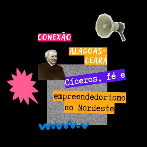 Conex&atilde;o Alagoas&ndash;Cear&aacute;: C&iacute;ceros, F&eacute; e Empreendedorismo no Nordeste