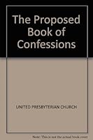 The Proposed Book of Confessions with related documents B000H7LYV0 Book Cover