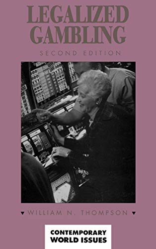 Legalized Gambling: A Reference Handbook (Contemporary World Issues)