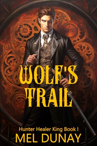 Wolf's Trail (Hunter Healer King Book 1)