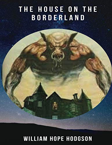 The House on the Borderland (Annotated)