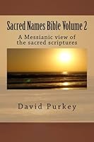 Sacred Names Bible Volume 2: All original Hebrew Names and titles transliterated 1490982957 Book Cover