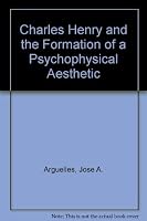 Charles Henry and the Formation of a Psychophysical Aesthetic 0226027589 Book Cover