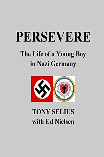 Persevere: The Life of a Young Boy in Nazi Germany