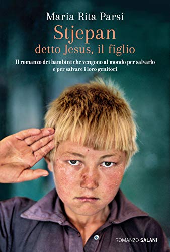 Photo de Stjepan detto Jesus, il figlio. Il romanzo dei bambini che vengono al mondo per salvarlo e per salvare i loro genitori