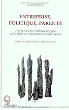 Download Entreprise, politique, parenté. Une perspective anthropologique sur la Côte-d'Ivoire dans le monde actuel PDF