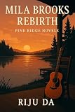 milito genoa 3  Mila Brooks: Rebirth: Pine Ridge Novels (English Edition)