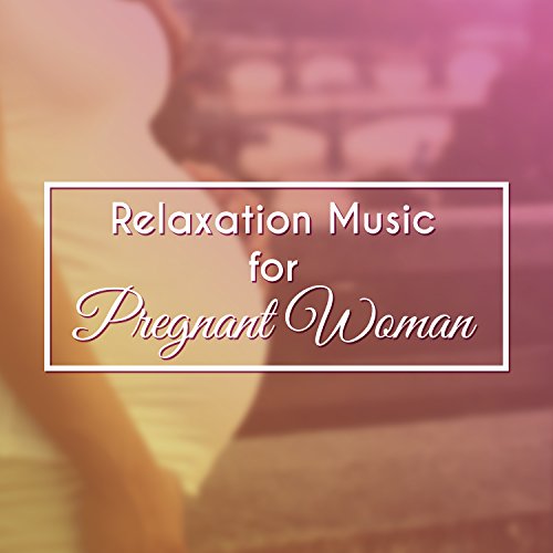 Amazon.co.jp Relaxation Music for Pregnant Woman Calm Music, Gentle