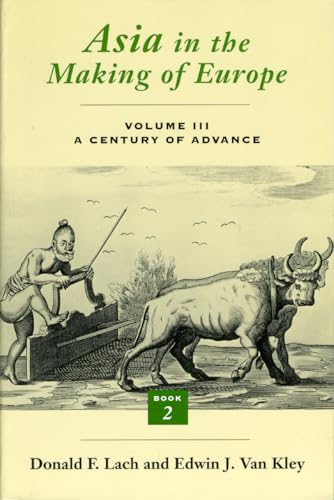 Asia in the Making of Europe, Volume III: A Century of Advance. Book 2, South Asia (Volume 3)