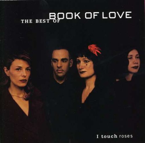 I Touch Roses: The Best Of