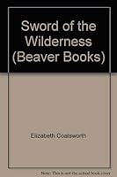 Sword of the Wilderness B0008CRW2E Book Cover
