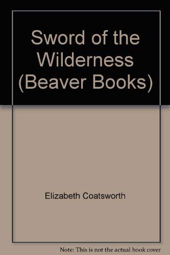 Sword of the Wilderness (Beaver Books) 060038232X Book Cover
