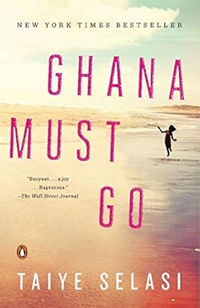 Ghana Must Go: A Novel by Taiye Selasi(2014-01-28)