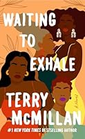 A Waiting to Exhale Novel Series,2 Books Collection Set,Waiting to Exhale,Getting to Happy by Terry McMillan 1637998198 Book Cover