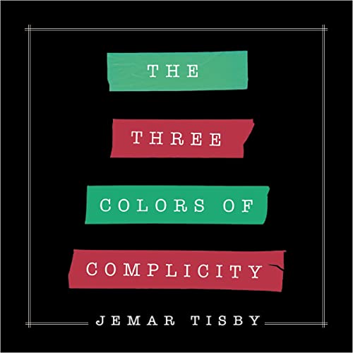 The Three Colors of Complicity by Jemar Tisby episode artwork