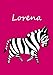 Lorena: personalisiertes Malbuch / Notizbuch / Tagebuch - Zebra - A4 - blanko
