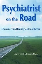 Psychiatrist on the Road: Encounters in Healing and Healthcare