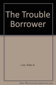 The Trouble Borrower (Charter Book)