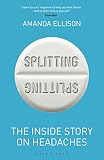 Splitting: The inside story on headaches
