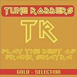  Best of Frank Sinatra Performed by the Tune Robbers