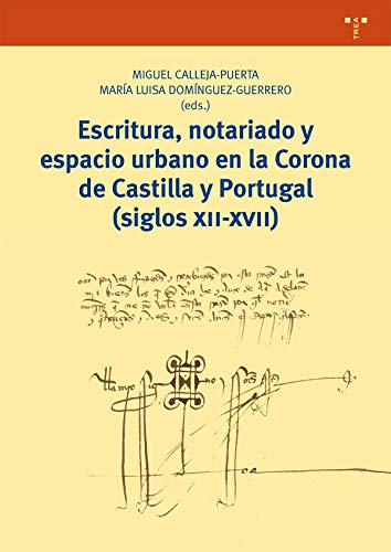 Portada de Escritura Notariado y Espacio Urbano en la Corona Castilla