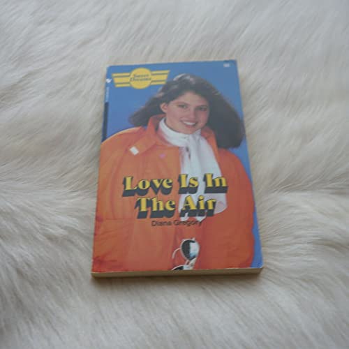 Love is in the Air (By: Diana Gregory)