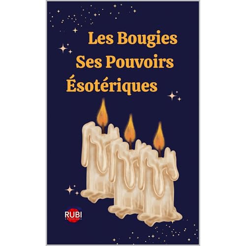 Les Bougies. Ses Pouvoirs Ésotériques Audiolibro Por Alina A Rubi, Angeline Rubi arte de portada