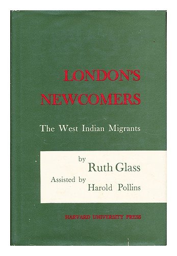 London’s Newcomers: The West Indian Migrants 0674538501 Book Cover