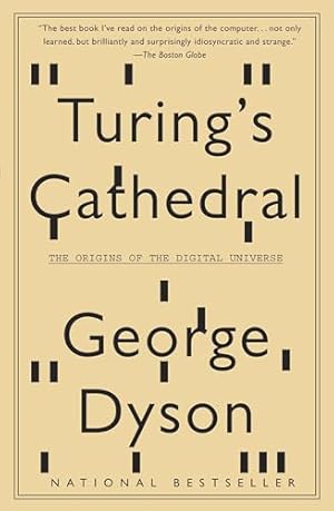 Turing's Cathedral: The Origins of the Digital Universe