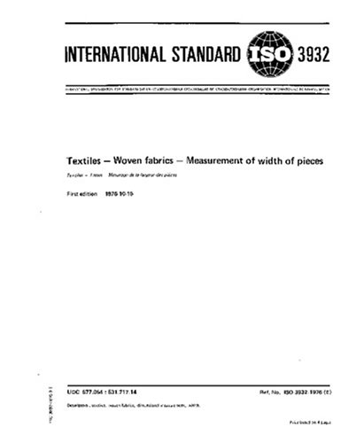 ISO 3932:1976, Textiles -- Woven fabrics -- Measurement of width of pieces