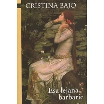 Esa lejana barbarie - Book #5 of the Saga de los Osorio