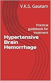 Hypertensive Brain Hemorrhage: Practical guidebook for treatment