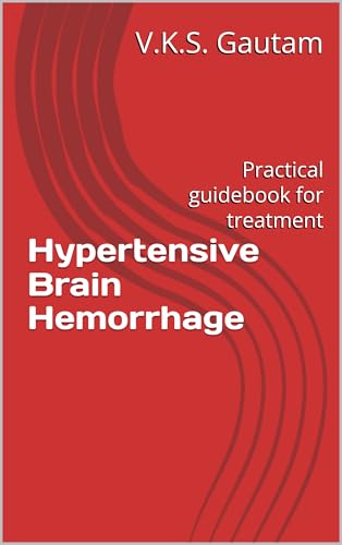 Hypertensive Brain Hemorrhage: Practical guidebook for treatment
