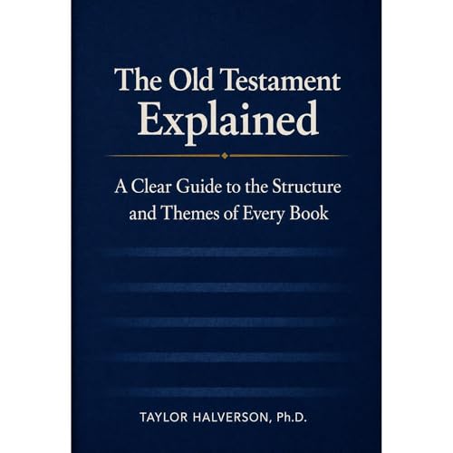 The Old Testament Explained Audiobook By Taylor Halverson cover art
