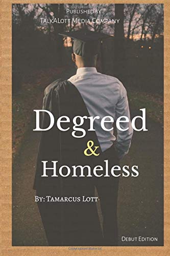 Degreed and Homeless : Debut Edition