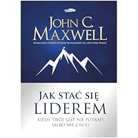 Jak Stać Się Liderem Literatura Zarządzanie Polska Książka Po Polsku Polish Book