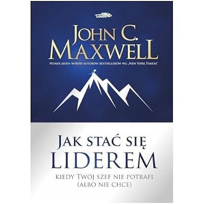 Jak Stać Się Liderem Literatura Zarządzanie Polska Książka Po Polsku Polish Book