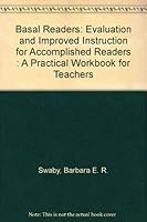 Basal Readers: Evaluation and Improved Instruction for Accomplished Readers : A Practical Workbook for Teachers 0927867052 Book Cover